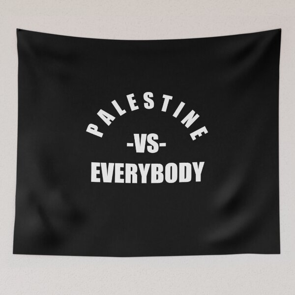 Item preview, Palestine vs everybody stand  with Palestine designed and sold by markosss.