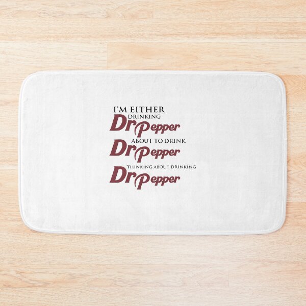 Item preview, I’m Either Drinking Dr Pepper About To Drink Dr Pepper Thinking About Drinking Dr Pepper designed and sold by SerenityPurdy.