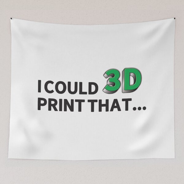 Item preview, I Could 3D Print That... designed and sold by Keller Billstrom.