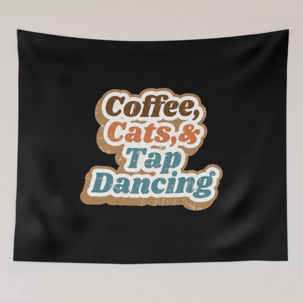 Item preview, Tap dancing gift - coffee cats and tap dancing | tap dance related gifts, tap dance student gift, tap dance teacher designed and sold by TAP-DANCE-ART.