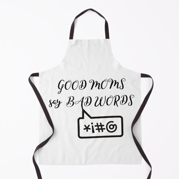 Item preview, Good Moms say Bad Words designed and sold by 52andretired.