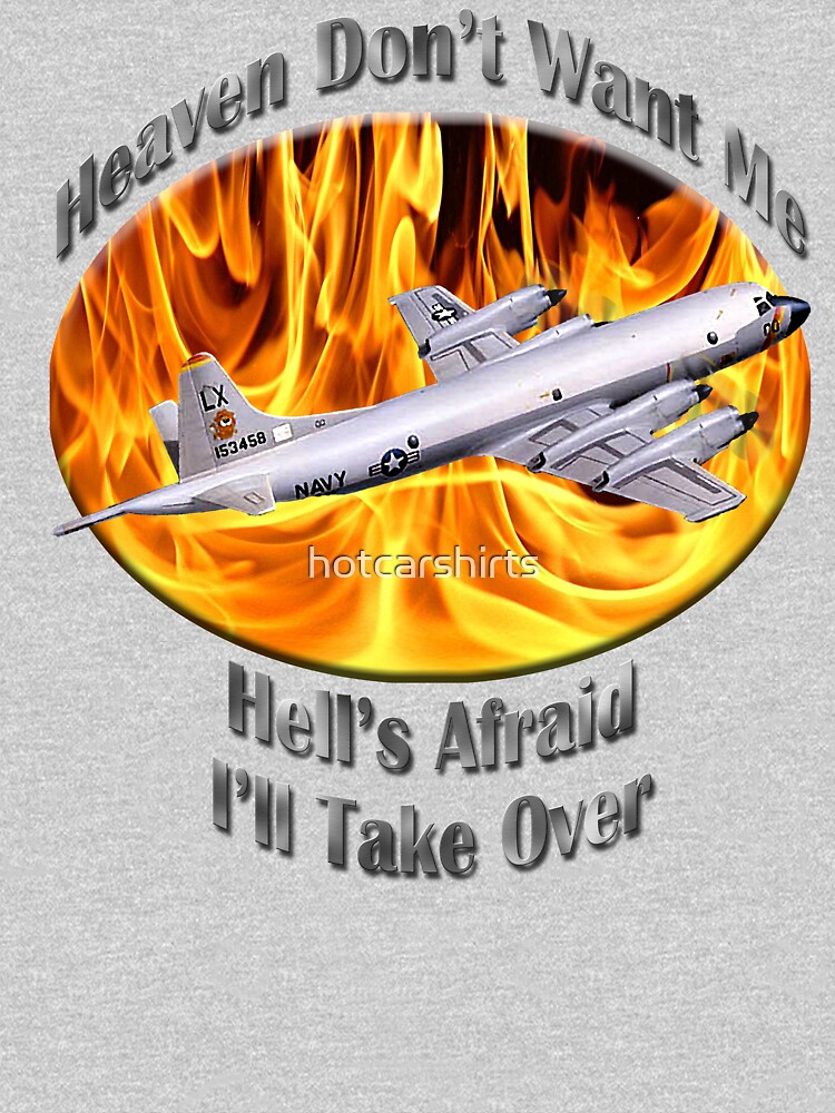 P-3 Orion Heaven Don't Want Me by hotcarshirts
