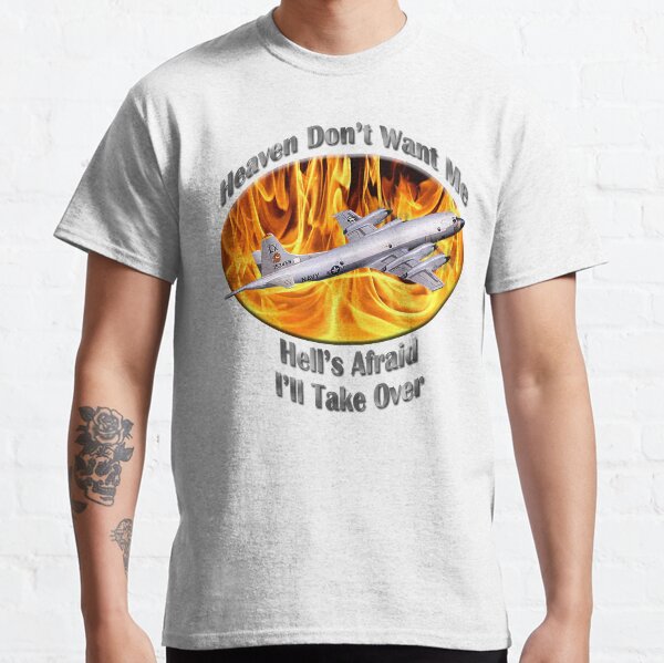 P-3 Orion Heaven Don't Want Me Classic T-Shirt