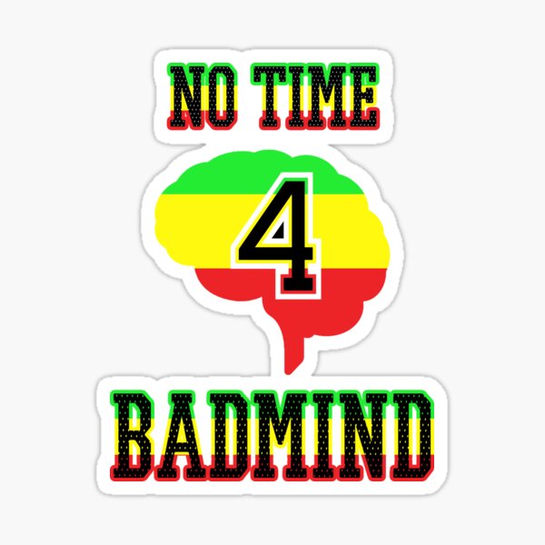 No Time for Badmind Jamaican Slang Design Sticker