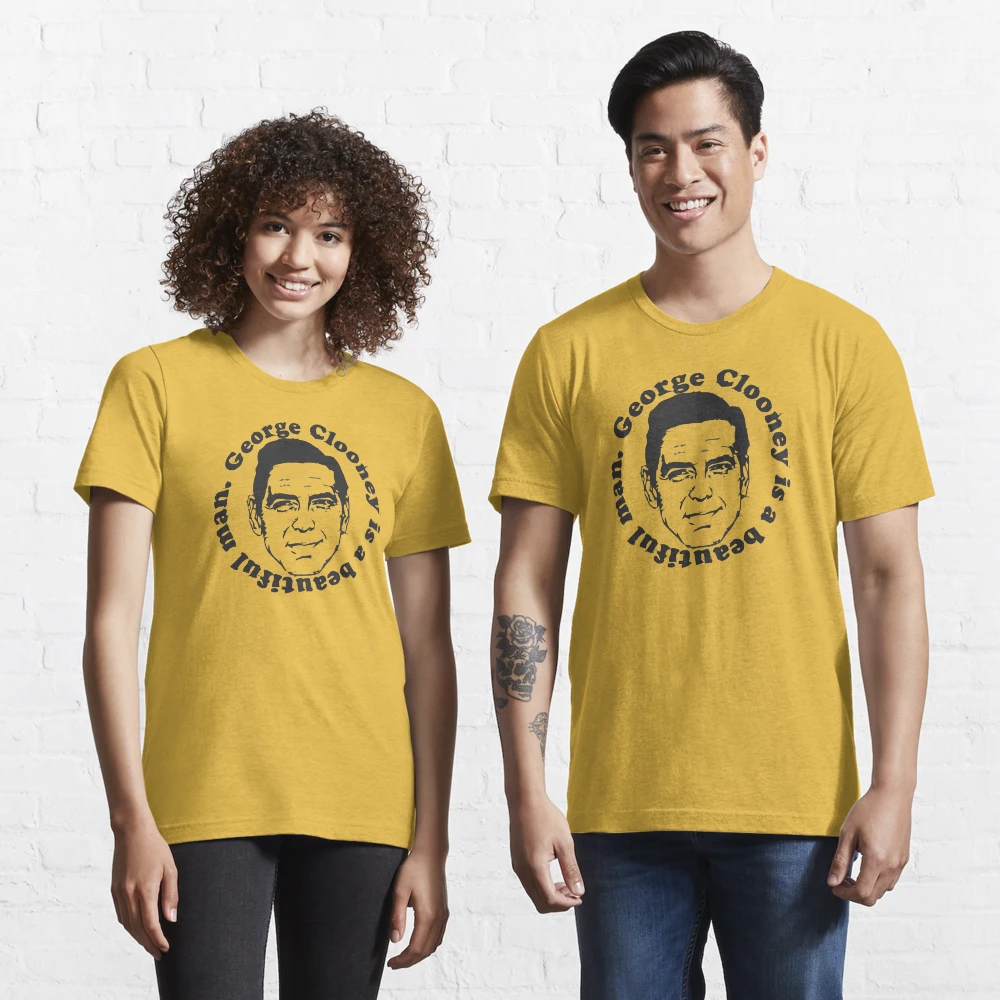 george clooney is a beautiful man t shirt