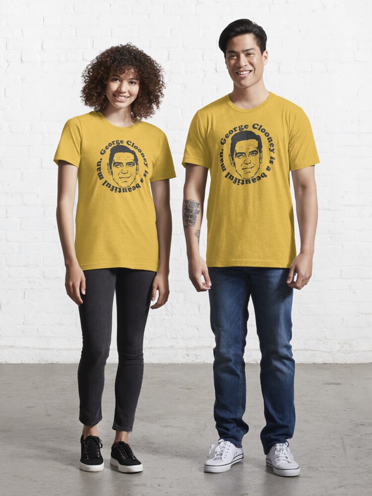 george clooney is a beautiful man t shirt