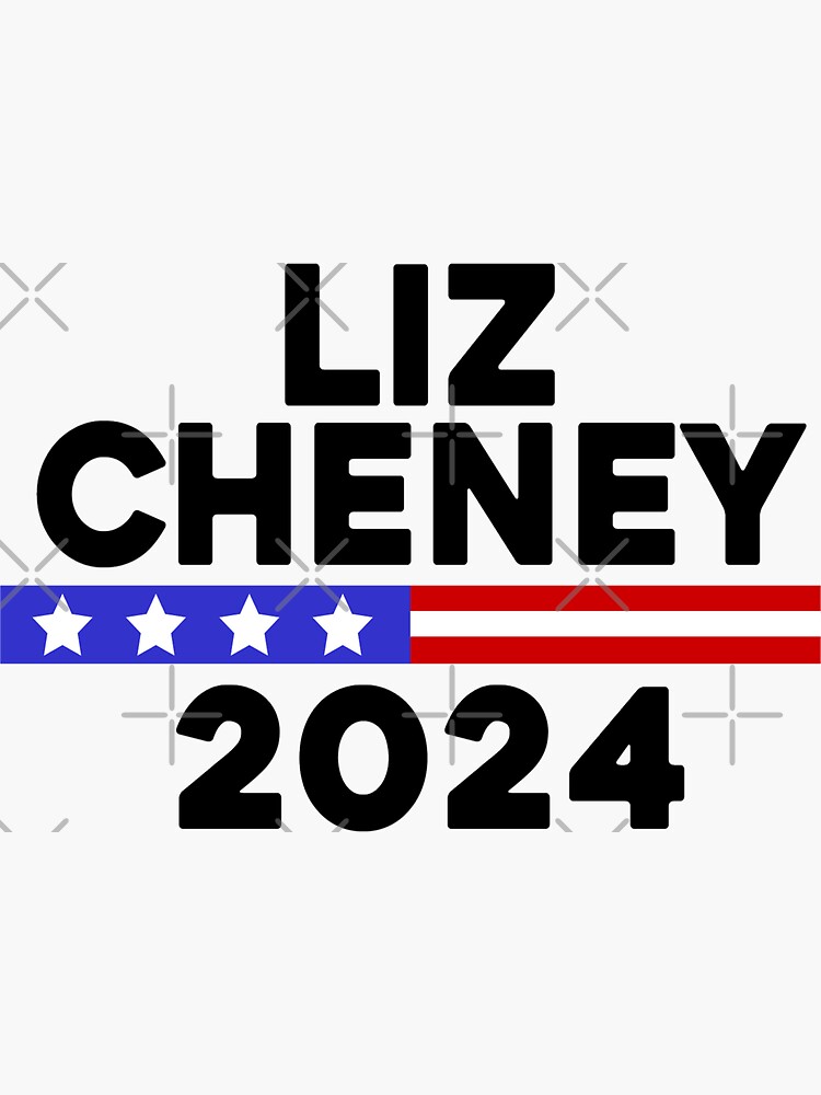 "Liz Cheney 2024 For President" Sticker for Sale by markdn45 Redbubble