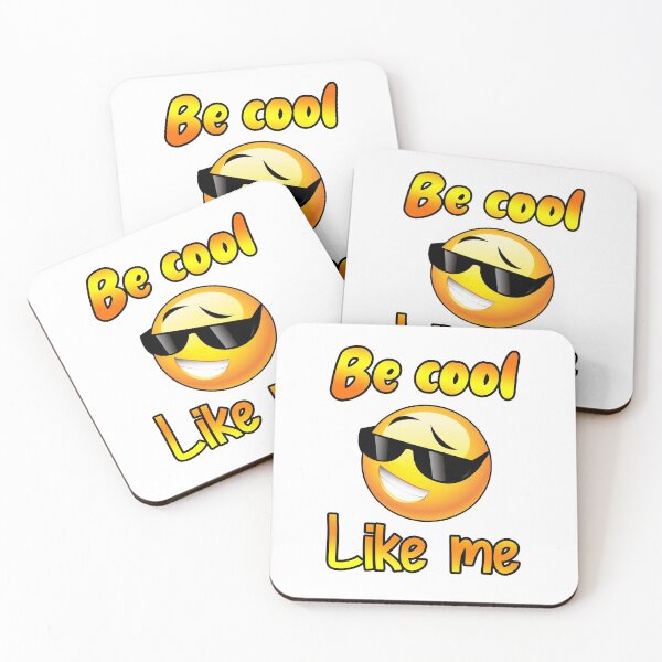 Item preview, Be cool like me designed and sold by J0c4.