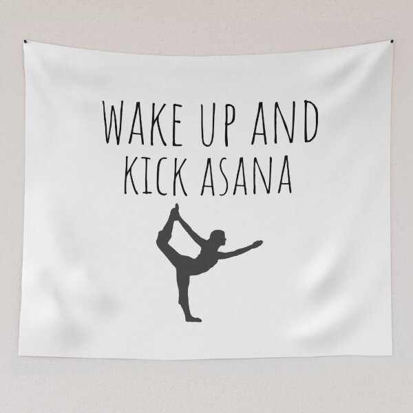 Item preview, Wake Up And Kick Asana - Funny Yoga Qoutes designed and sold by Avani01.
