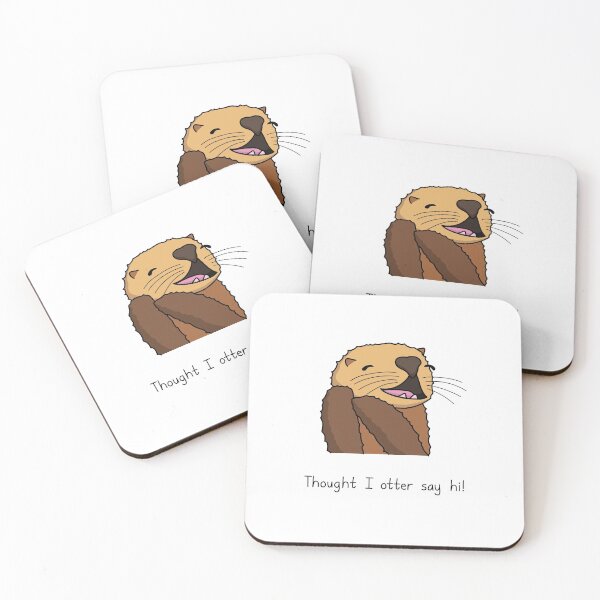 Item preview, Cuddly Otter - Thought I Otter Say Hi designed and sold by SeanDontGetFish.