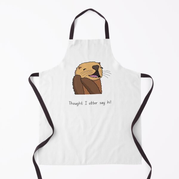 Item preview, Cuddly Otter - Thought I Otter Say Hi designed and sold by SeanDontGetFish.