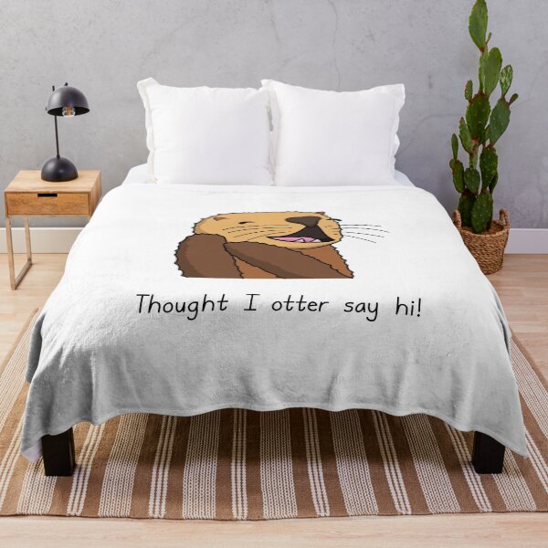 Item preview, Cuddly Otter - Thought I Otter Say Hi designed and sold by SeanDontGetFish.