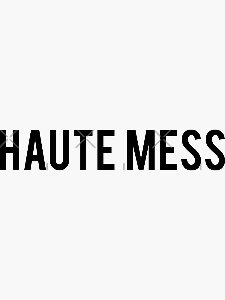 Haute Mess by jennaannx11