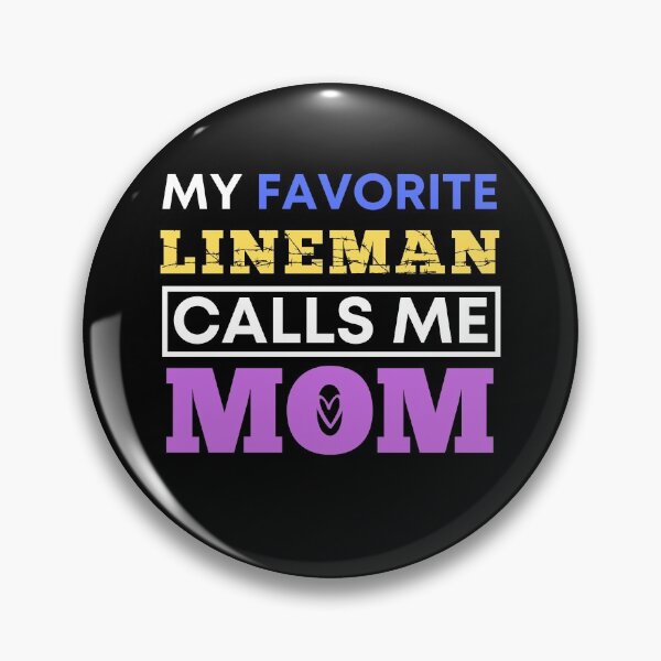 Item preview, My Favorite Lineman Calls Me Mom Best Lineman Mom designed and sold by Johan Liebert.