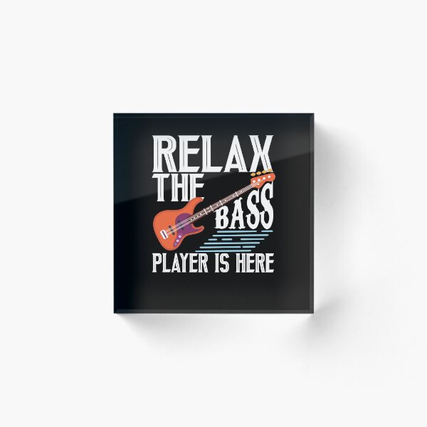 Item preview, Relax The Bass Player Is Here designed and sold by teeteeup.