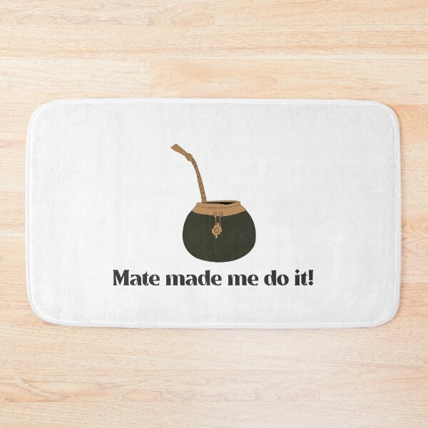Item preview, Funny mate quote designed and sold by NoelNimmad.