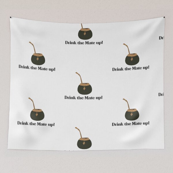 Item preview, Drink the mate up designed and sold by NoelNimmad.