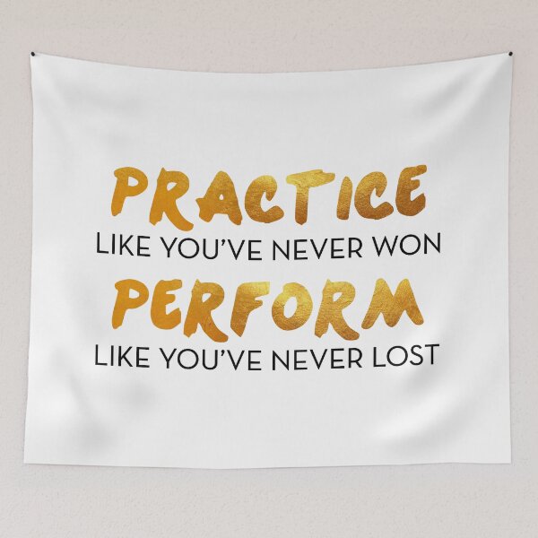Item preview, Practice like youve never won Perform like youve never lost designed and sold by mynameisliana.