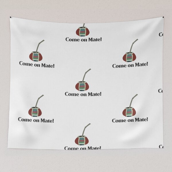 Item preview, Come on Mate Tea designed and sold by NoelNimmad.