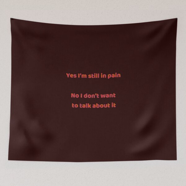 Item preview, Yes I’m Still in Pain  designed and sold by Amanda1775.