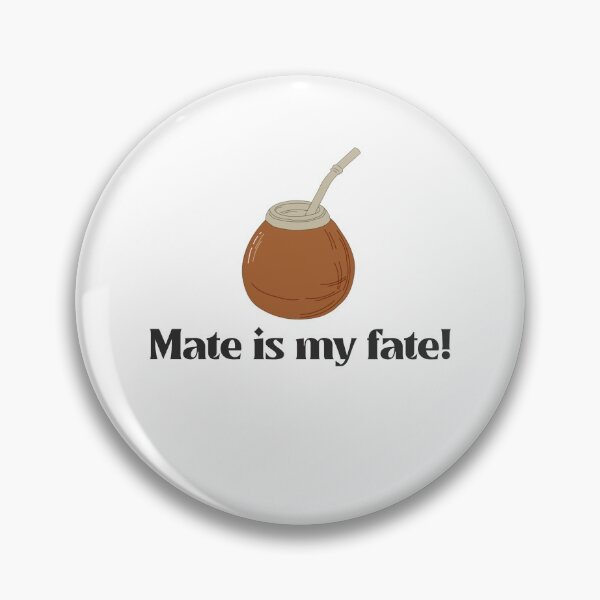 Item preview, Mate Tea is Fate Quote designed and sold by NoelNimmad.