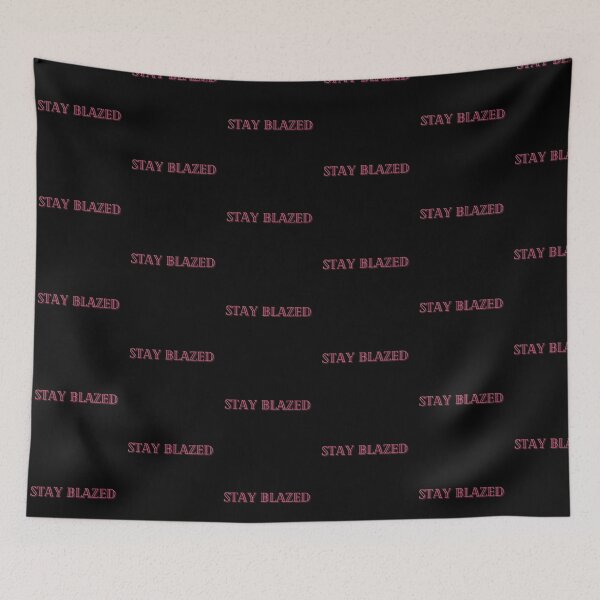 Item preview, Stay blazed  designed and sold by StiAvelli.