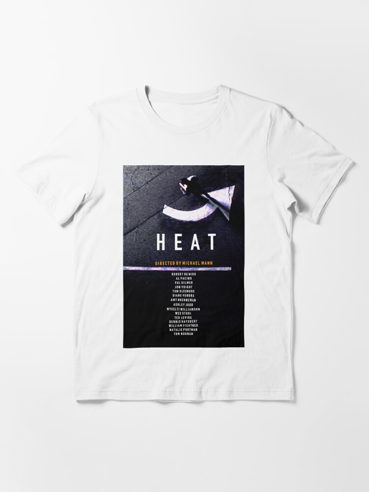 Heat 2 T Shirt For Sale By Sis Redbubble Heat Movie T Shirts