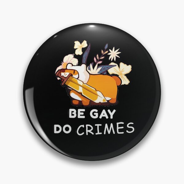 Item preview, Furry BE Gay DO Crimes designed and sold by VHusky.