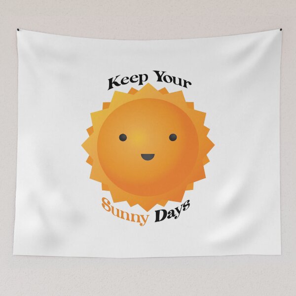 Item preview, Keep Your Sunny Days designed and sold by Ras-man93.