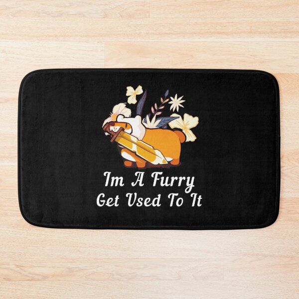 Item preview, I'm A Furry Get Used To It Cute designed and sold by VHusky.