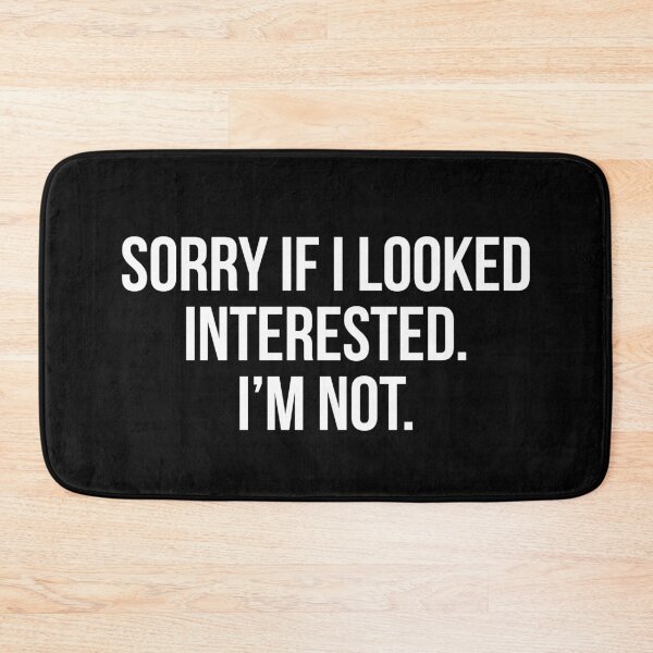 Item preview, Sorry If I looked interested. I'm not. (White/Black) designed and sold by Africanism.