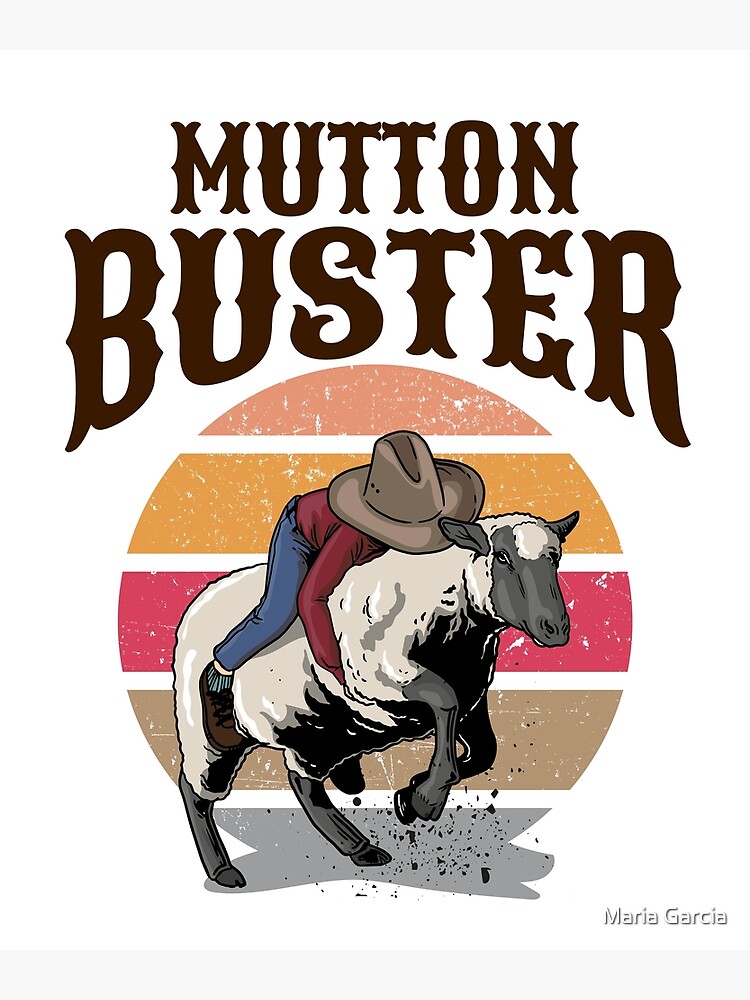 “Mutton Busting Youth Rodeo Sheep Riding Event Buster” Poster for Sale