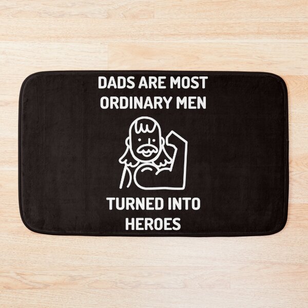 Item preview, Dads are most ordinary men turned into heroes designed and sold by TShirtDoctor.