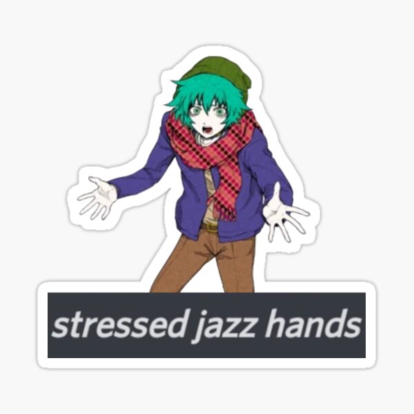 Stressé jazz mains yttd sou hiyori shin tsukimi meme anime Sticker