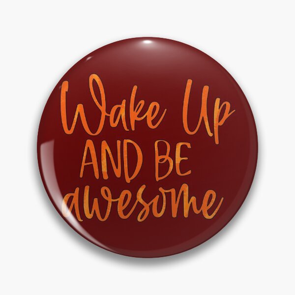 Item preview, Wake Up And Be Awesome designed and sold by goodguy53.