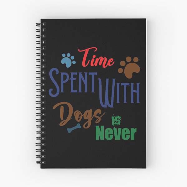 Item preview, Time Spent With Dogs Is Never Wasted designed and sold by Ras-man93.