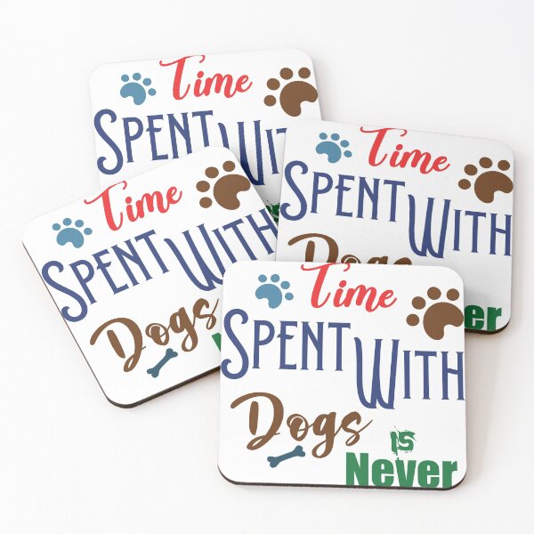 Item preview, Time Spent With Dogs Is Never Wasted designed and sold by Ras-man93.