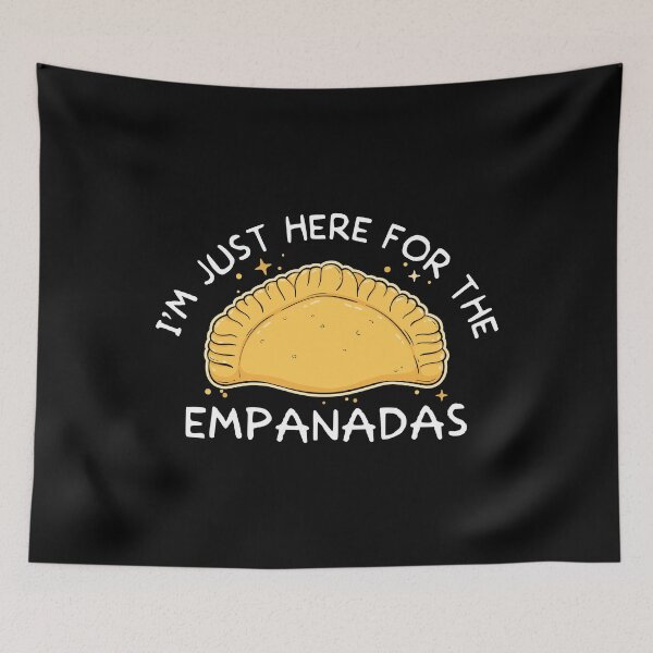 Item preview, Funny Mexican Food Lovers I’m Just Here For The Empanadas print designed and sold by jakehughes2015.