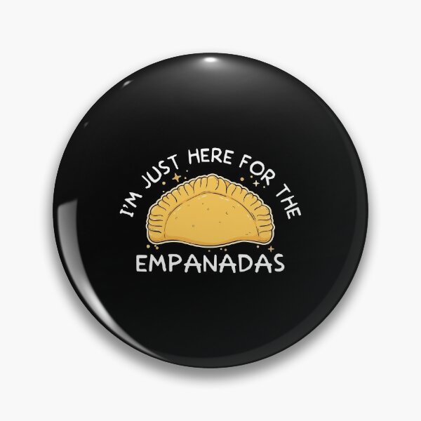 Item preview, Funny Mexican Food Lovers I’m Just Here For The Empanadas print designed and sold by jakehughes2015.