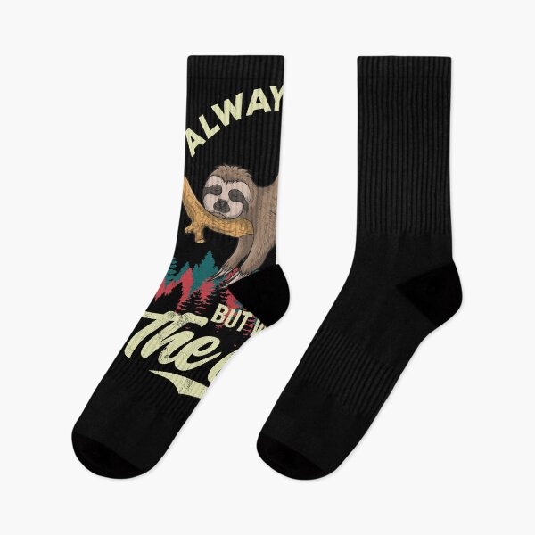 Item preview, Always Late but Worth the Wait - Sloth Humor designed and sold by majuga.