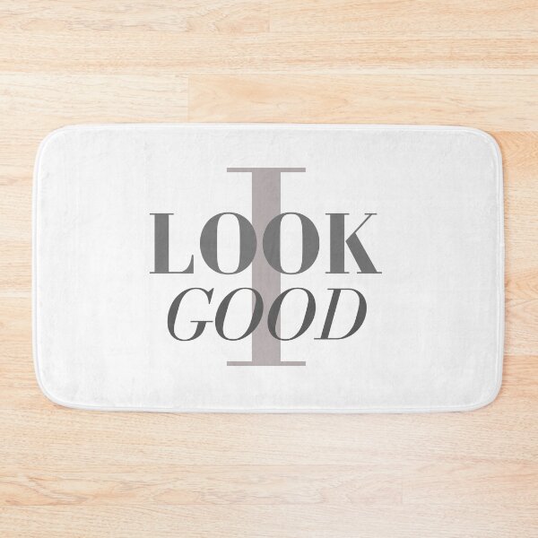 Item preview, I LOOK GOOD designed and sold by Downneees.