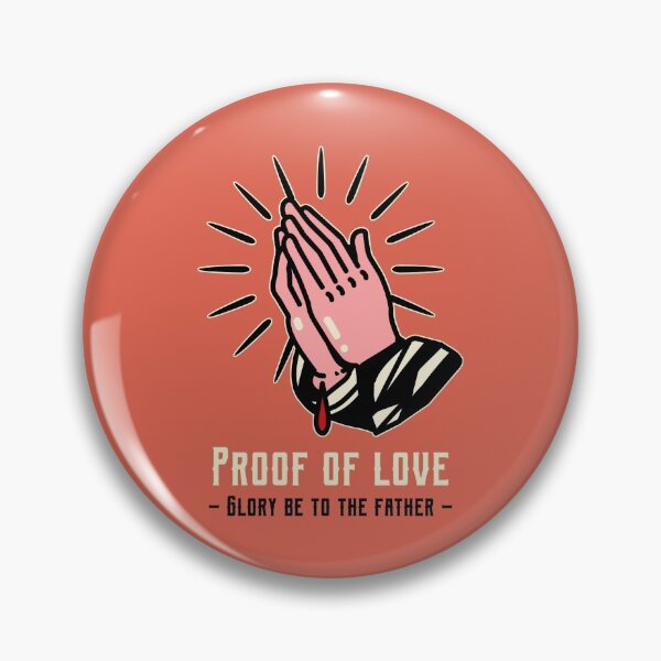Item preview, Proof of love | Glory be to the father designed and sold by AladdinMktgs.