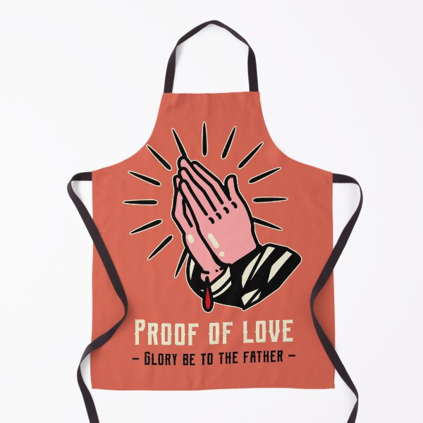 Item preview, Proof of love | Glory be to the father designed and sold by AladdinMktgs.