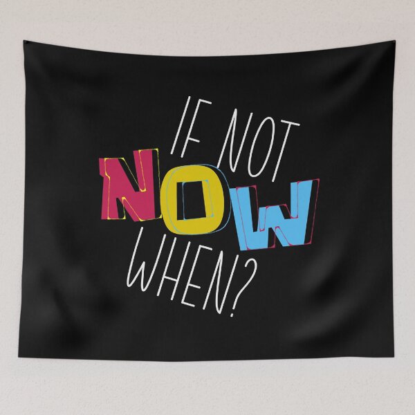 Item preview, If Not Now When? T-Shirt.Motivation Quotes T-Shirt. designed and sold by OAPod.