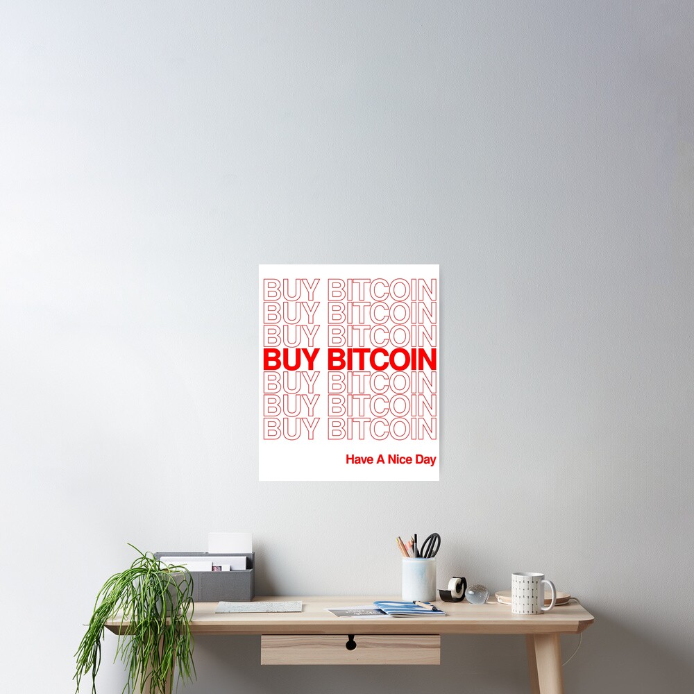 Buy Bitcoin - Have A Nice Day