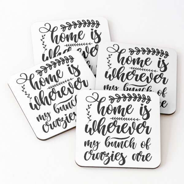 Item preview, Home Is Wherever My Bunch of Crazies Are - Home Quote - home sayings - Family Quote - Family - Funny Family  designed and sold by Luxoss.