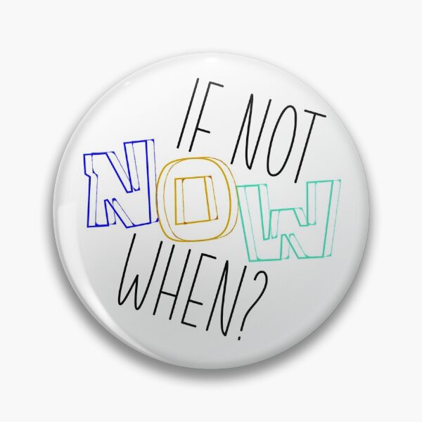 Item preview, If Not Now When? T-Shirt.Motivation Quotes T-Shirt. designed and sold by OAPod.