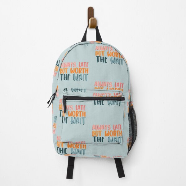 Item preview, Always late but worth the wait designed and sold by LeahsColorBox.