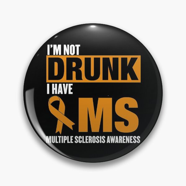 Item preview, I'm Not Drunk I Have MS [Multiple Sclerosis Awareness] designed and sold by bcide.