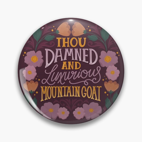 Item preview, Shakespeare Quote Insult - Damned Luxurious Mountain Goat designed and sold by Kit Cronk.